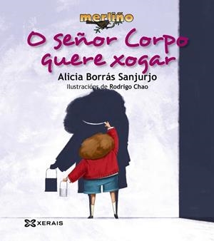O SEÑOR CORPO QUERE XOGAR | 9788499144832 | BORRÁS, ALICIA