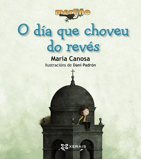 O DÍA QUE CHOVEU DO REVÉS | 9788499149653 | CANOSA, MARÍA