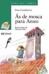 ÁS DE MOSCA PARA ANXO | 9788483028636 | CASALDERREY, FINA