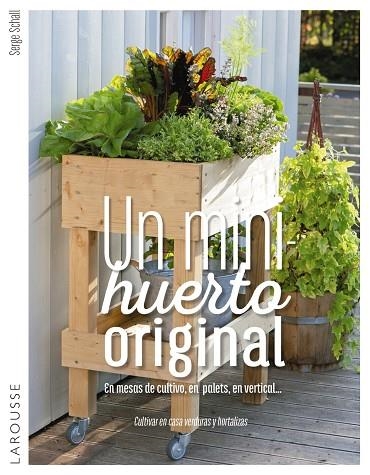 UN MINIHUERTO ORIGINAL | 9788416984732 | SERGE SCHALL