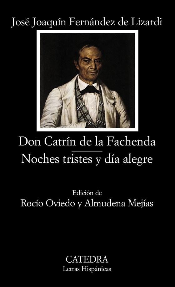 DON CATRÍN DE LA FACHENDA; NOCHES TRISTES Y DÍA ALEGRE | 9788437619125 | JOSÉ JOAQUÍN FERNÁNDEZ DE LIZARDI