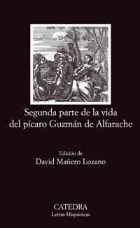 SEGUNDA PARTE DE LA VIDA DEL PÍCARO GUZMÁN DE ALFARACHE | 9788437624037 | ANÓNIMO