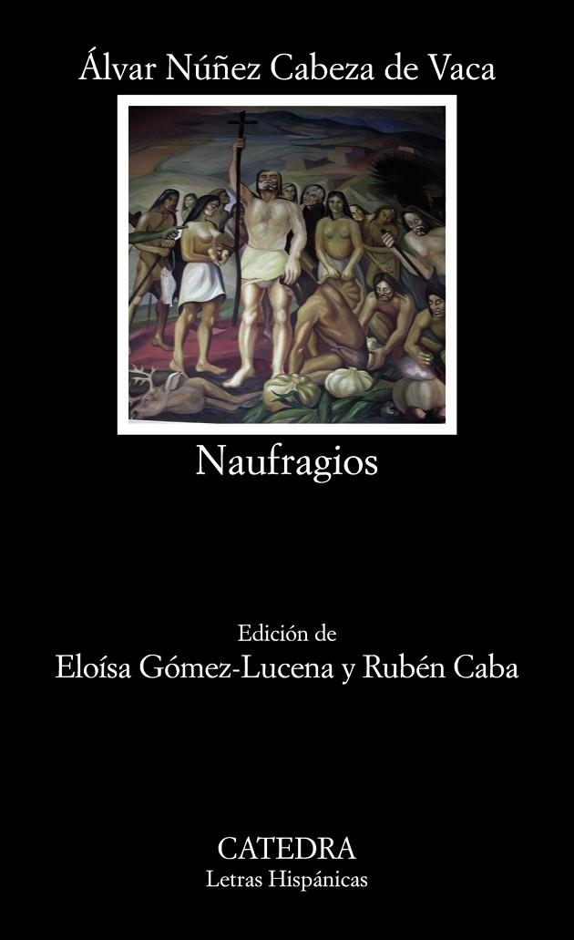 NAUFRAGIOS | 9788437639222 | ÁLVAR NÚÑEZ CABEZA DE VACA