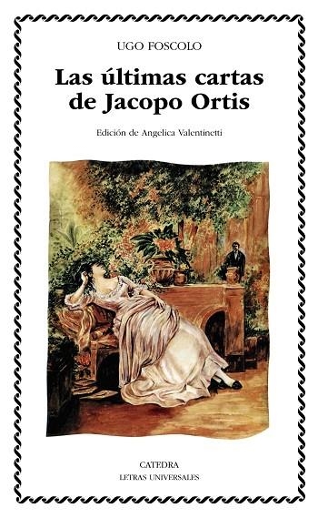 ÚLTIMAS CARTAS DE JACOPO ORTIS | 9788437611945 | UGO FOSCOLO
