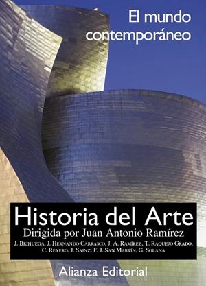 HISTORIA DEL ARTE. 4. EL MUNDO CONTEMPORÁNEO | 9788491813194 | RAMÍREZ DOMÍNGUEZ, JUAN ANTONIO;BRIHUEGA SIERRA, JAIME;REYERO HERMOSILLA, CARLOS;SOLANA DÍEZ, GUILLE