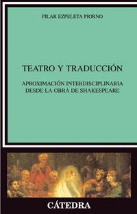 TEATRO Y TRADUCCIÓN | 9788437624273 | PILAR EZPELETA PIORNO