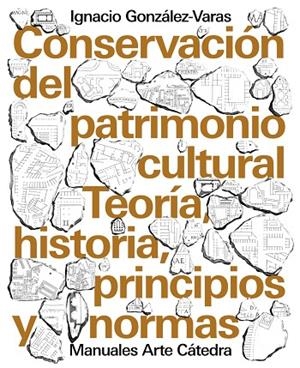 CONSERVACIÓN DEL PATRIMONIO CULTURAL | 9788437639215 | IGNACIO GONZÁLEZ-VARAS