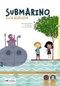 SUBMARINO. GUÍA DIDÁCTICA | 9788490811016 | HANTZ GREENFIELD, MARY JANE;SANTANA ROLLÁN, Mª EUGENIA;RODRÍGUEZ, MARÍA DEL MAR