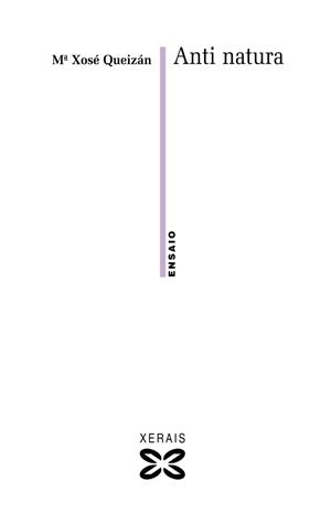 ANTI NATURA | 9788497828895 | QUEIZÁN, MARÍA XOSÉ