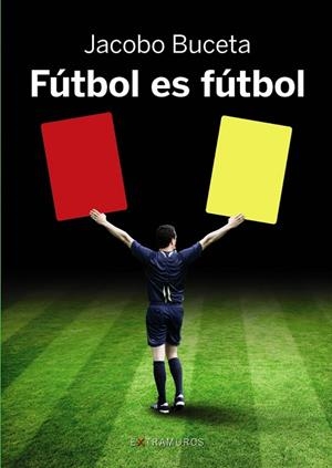 FÚTBOL ES FÚTBOL | 9788499144382 | BUCETA, JACOBO
