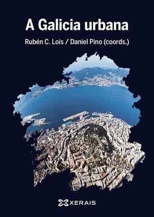 A GALICIA URBANA | 9788499149301 | LOIS, RUBÉN C.;PINO, DANIEL