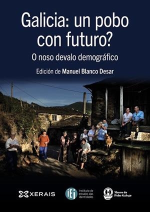 GALICIA: UN POBO CON FUTURO? | 9788499147826 | BLANCO DESAR, MANUEL