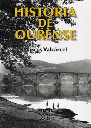 HISTORIA DE OURENSE | 9788497828932 | VALCÁRCEL, MARCOS