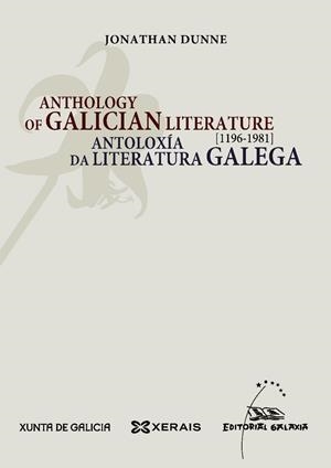 ANTHOLOGY OF GALICIAN LITERATURE / ANTOLOXÍA DA LITERATURA GALEGA 1196-1981 | 9788499141497 | DUNNE, JONATHAN