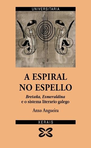 A ESPIRAL NO ESPELLO | 9788497827195 | ANGUEIRA, ANXO