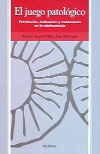 EL JUEGO PATOLÓGICO | 9788436811810 | SECADES VILLA, ROBERTO;VILLA CANAL, ANA