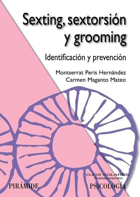 SEXTING, SEXTORSIÓN Y GROOMING | 9788436839678 | PERIS HERNÁNDEZ, MONTSERRAT;MAGANTO MATEO, CARMEN