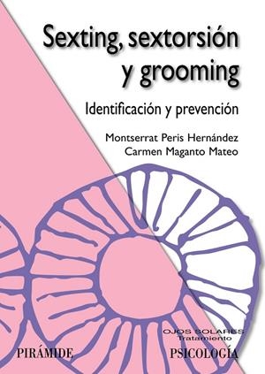 SEXTING, SEXTORSIÓN Y GROOMING | 9788436839678 | PERIS HERNÁNDEZ, MONTSERRAT;MAGANTO MATEO, CARMEN