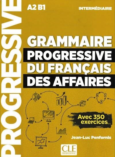 GRAMMAIRE PROGRESSIVE DU FRANÇAIS DES AFFAIRES - NIVEAU INTERMÉDIAIRE - LIVRE + CD 2ºEDITÍON -NOUVELLE COUVERTURE | 9782090380682 | JEAN-LUC PENFORNIS