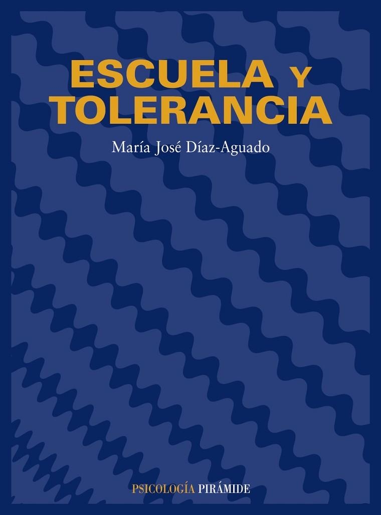 ESCUELA Y TOLERANCIA | 9788436809527 | DÍAZ-AGUADO, MARÍA JOSÉ