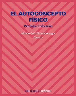 EL AUTOCONCEPTO FÍSICO | 9788436822465