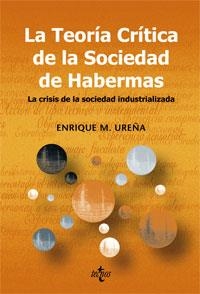 LA TEORÍA CRÍTICA DE LA SOCIEDAD DE HABERMAS | 9788430945863 | M. UREÑA, ENRIQUE