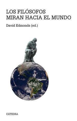 LOS FILÓSOFOS MIRAN HACIA EL MUNDO | 9788437638911 | DAVID EDMONDS