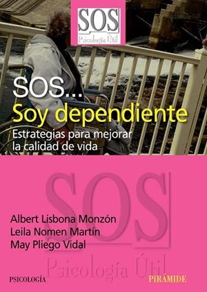 SOS... SOY DEPENDIENTE | 9788436823332 | LISBONA MONZÓN, ALBERT;NOMEN MARTÍN, LEILA;PLIEGO VIDAL, MAY