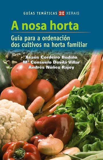 A NOSA HORTA | 9788497828147 | CORDEIRO BUDIÑO, XESÚS;DÁVILA VILLAR, Mª CONSUELO;NÚÑEZ RAJOY, ANDRÉS