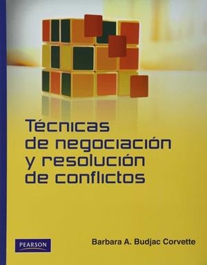 TÉCNICAS DE NEGOCIACIÓN Y RESOLUCIÓN DE CONFLICTOS | 9786073205931 | BARBARA A. BUDJAC CORVETTE