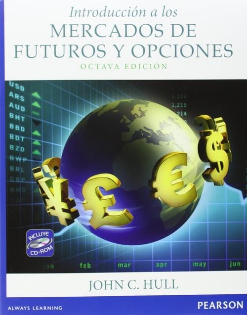 INTRODUCCIÓN A LOS MERCADOS DE FUTUROS Y OPCIONES | 9786073222693 | HULL, JOHN C.