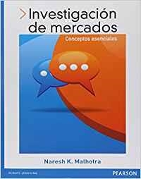 INVESTIGACIÓN DE MERCADOS. CONCEPTOS ESENCIALES | 9786073235600 | MALHOTRA, NARESH