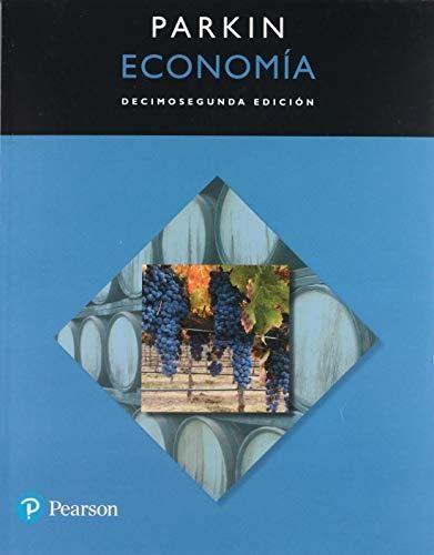 ECONOMIA  ED.12 | 9786073243391 | PARKIN, MICHAEL