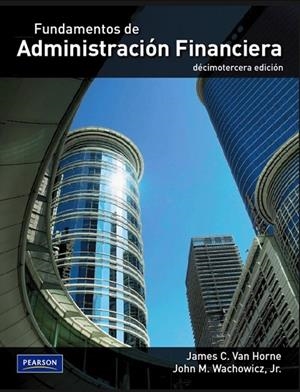FUNDAMENTOS DE ADMINISTRACIÓN FINANCIERA | 9786074429480 | VAN HORNE, JAMES C; WACHOWICZ JR., JOHN M