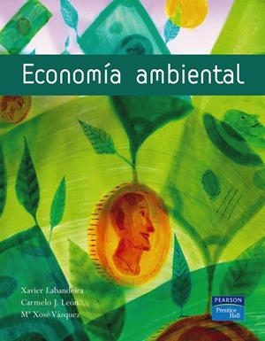 ECONOMÍA AMBIENTAL | 9788420536514 | LABANDEIRA, XAVIER; ET AL.