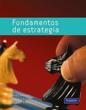 FUNDAMENTOS DE ESTRATEGIA | 9788483226452 | JOHNSON, GERRY; ET AL.