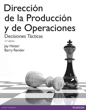 DIRECCIÓN DE LA PRODUCCIÓN Y OPERACIONES TÁCTICAS | 9788490352854 | HEIZER, JAY; RENDER, BARRY