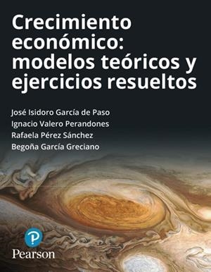 CRECIMIENTO ECONÓMICO: MODELOS TEÓRICOS Y EJERCICIOS RESUELTOS | 9788490355091 | VALERO PERANDONES, IGNACIO; ET AL