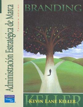 ADMINISTRACION ESTRATEGICA DE MARCA: BRA | 9789702612841 | KEVIN LANE KELLER