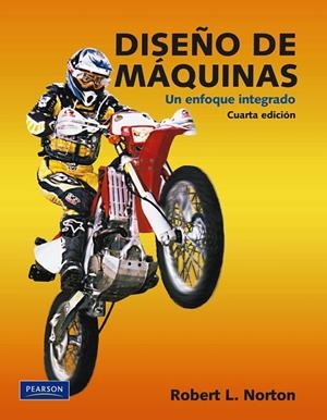 DISEÑO DE MÁQUINAS. UN ENFOQUE INTEGRADO | 9786073205894 | ROBERT L. NORTON