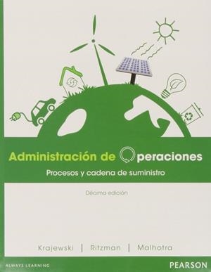 ADMINISTRACIÓN DE OPERACIONES: PROCESOS Y CADENA DE SUMINIST | 9786073221221 | KRAJEWSKI, LEE J.
