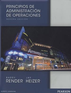 PRINCIPIOS DE ADMINISTRACIÓN DE OPERACIONES | 9786073223362 | RENDER, BARRY; HEIZER, JAY