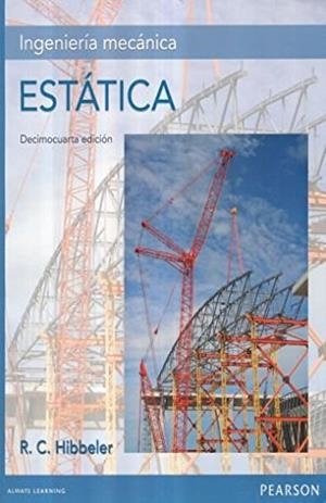INGENIERÍA MECÁNICA ESTÁTICA, 14ED | 9786073237079 | HIBBELER, R.C.