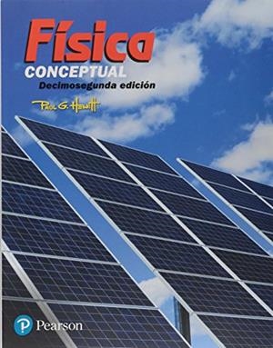 FÍSICA CONCEPTUAL 12º EDICIÓN | 9786073238229 | PAUL G. HEWITT (CITY COLLEGE OF SAN FRANCISCO)