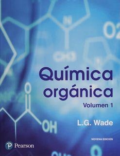 QUÍMICA ORGÁNICA, VOL I, 9ED | 9786073238472 | WADE, LEROY G.
