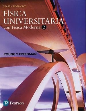 FÍSICA UNIVERSITARIA CON FÍSICA MODERNA 2 DE SEARS Y ZEMANSK | 9786073244404 | HUGH D. YOUNG, ROGER A. FREEDMAN