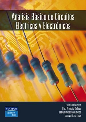 ANÁLISIS BÁSICO DE CIRCUITOS ELÉCTRICOS Y ELECTRÓNICOS | 9788420540443 | RUÍZ VÁZQUEZ, TXELO