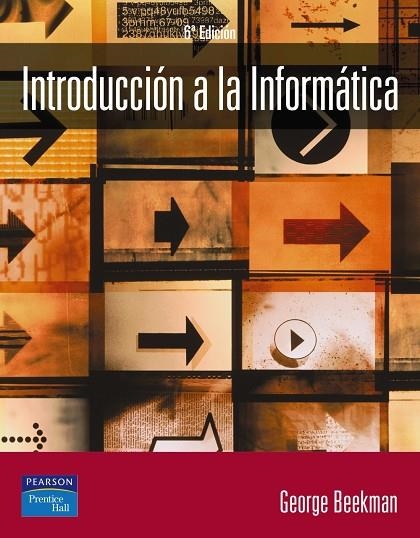 INTRODUCCIÓN A LA INFORMÁTICA | 9788420543451 | BEEKMAN, GEORGE