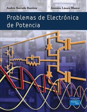PROBLEMAS DE ELECTRÓNICA DE POTENCIA | 9788420546520 | BARRADO, ANDRÉS