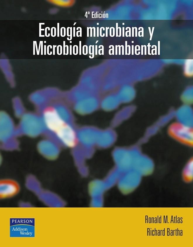 ECOLOGÍA MICROBIANA Y MICROBIOLOGÍA AMBIENTAL | 9788478290390 | ATLAS, RONALD; BARTHA; RICHARD